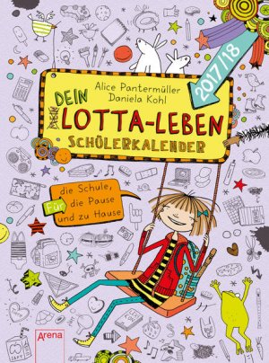 gebrauchtes Buch – Pantermüller, Alice, Daniela Kohl und Daniela Kohl – Mein Lotta-Leben. Mein Dein Lotta-Leben Schülerkalender 2017/2018: Für die Schule, die Pause und zu Hause: Für die Schule, die Pause und zu Hause