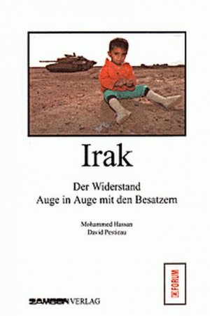 gebrauchtes Buch – Hassan, Mohammed – Irak : der Widerstand ; Auge in Auge mit den Besatzern Mohammed Hassan ; David Pestieau