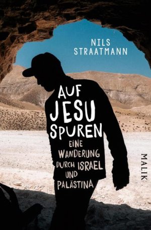 gebrauchtes Buch – Nils Straatmann – Auf Jesu Spuren: Eine Wanderung durch Israel und Palästina Eine Wanderung durch Israel und Palästina