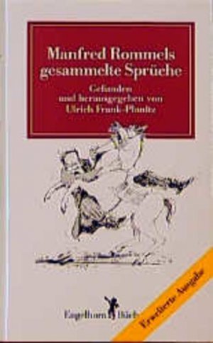 gebrauchtes Buch – Frank-Planitz, Manfred – Manfred Rommels gesammelte Sprüche gefunden und hrsg. von Ulrich Frank-Planitz