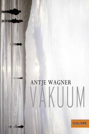 gebrauchtes Buch – Antje Wagner – Vakuum: Roman Roman