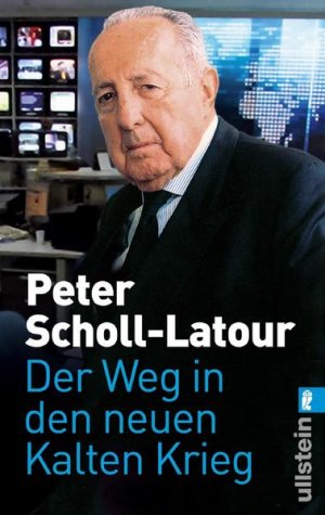 gebrauchtes Buch – Peter Scholl-Latour – Der Weg in den neuen Kalten Krieg (0) eine Chronik