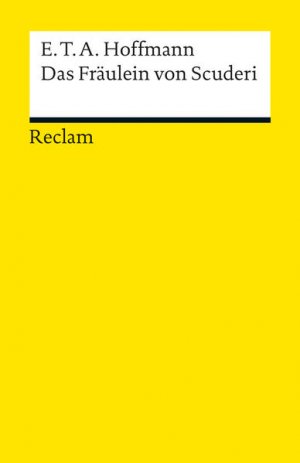 gebrauchtes Buch – E. T. A – Das Fräulein von Scuderi: Erzählung aus dem Zeitalter Ludwig des Vierzehnten Erzählung aus dem Zeitalter Ludwig des Vierzehnten. Textausgabe mit Anmerkungen/Worterklärungen