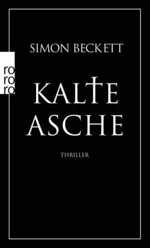 gebrauchtes Buch – Hesse, Andree und Simon Beckett – Kalte Asche: Thriller | Das Buch zur Serie "Die Chemie des Todes" auf Paramount+ Thriller