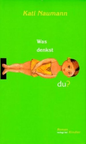 gebrauchtes Buch – Kati Naumann – Was denkst du? Roman