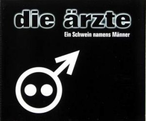 gebrauchter Tonträger – Ärzte – Ein Schwein Namens Männer