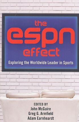 The Espn Effect Exploring The Worldwide Leader In Sports Mcguire John Greg G Buch Gebraucht Kaufen A02de8rd01zzu