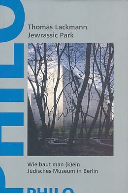 gebrauchtes Buch – Thomas Lackmann – Jewrassic Park : wie baut man (k)ein Jüdisches Museum in Berlin. gebrauchtes Buch – Thomas Lackmann – Jewrassic Park : wie baut man (k)ein Jüdisches Museum in Berlin.