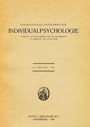 12. Jg. 1934. Internationale Zeitschrift für Individualpsychologie. Arbeiten aus dem Gebiete der Psychotherapie, Psychologie und Pädagogik.