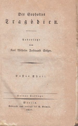 2 BÄNDE) Tragoedien. Uebersetzt von Karl Wilhelm Ferdinand Solger. Dritte Auflage.