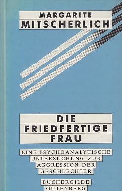 gebrauchtes Buch – Margarete Mitscherlich – Die befriedigte Frau : eine psychoanalytische Untersuchung zur Aggression der Geschlechter.