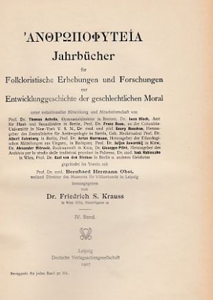 antiquarisches Buch – Krauss, Friedrich S – IV. Band. Anthropophyteia. Jahrbücher für Folkloristische Erhebungen und Forschungen zur Entwicklunggeschichte der geschlechtlichen Moral.