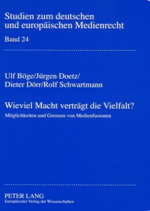 gebrauchtes Buch – Ulf Böge – Wieviel Macht verträgt die Vielfalt? : Möglichkeiten und Grenzen von Medienfusionen. Studien zum deutschen und europäischen Medienrecht ; Bd. 24