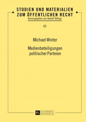 gebrauchtes Buch – Michael Winter – Medienbeteiligungen politischer Parteien. Studien und Materialien zum öffentlichen Recht ; Bd. 43