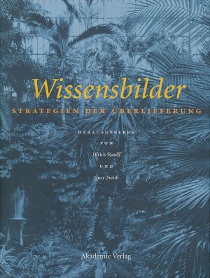 gebrauchtes Buch – Raulff, Ulrich und Gary Smith  – Wissensbilder. Strategien der Überlieferung. hrsg. von Ulrich Raulff und / Einstein-Bücher