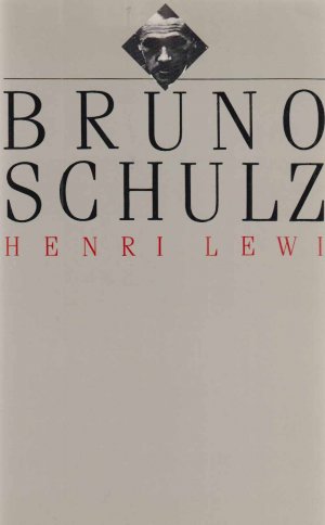 Bruno Schulz ou Les Strategies Messianiques. Von Henri Lewi.