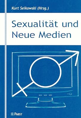 gebrauchtes Buch – Seikowski, Kurt  – Exemplar Sophinette Becker, Rotstift )  Sexualität und neue Medien.