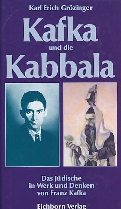 gebrauchtes Buch – Grözinger, Karl Erich – Kafka und die Kabbala : das Jüdische in Werk und Denken von Franz Kafka.