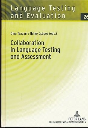 gebrauchtes Buch – Tsagari, Dina und Ildiko Csépes – Collaboration in Language Testing and Assessment. Reihe: Language Testing and Evaluation - Band 26. gebrauchtes Buch – Tsagari, Dina und Ildiko Csépes – Collaboration in Language Testing and Assessment. Reihe: Language Testing and Evaluation - Band 26.