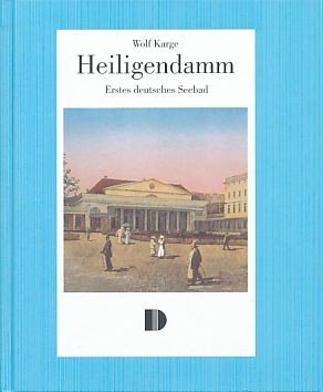 Heiligendamm. Erstes deutsches Seebad. Gegründet 1793.