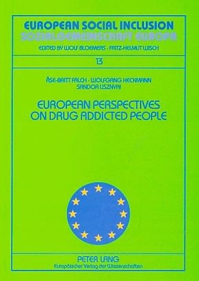 gebrauchtes Buch – Falch, Ase-Britt – European perspectives on drug addicted people = Drogenabhängige Menschen aus europäischen Blickwinkeln. European social inclusion Vol. 13.