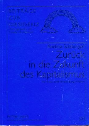 Zurück in die Zukunft des Kapitalismus. Kommerz und Verelendung in Polen. Beiträge zur Dissidenz Bd. 20.