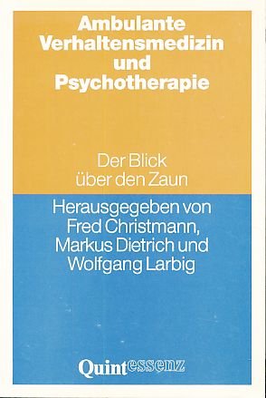 gebrauchtes Buch – Fred Christmann – Ambulante Verhaltensmedizin und Psychotherapie. Der Blick über den Zaun.