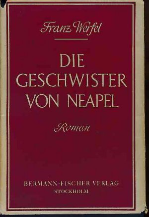 Die Geschwister von Neapel Roman. Ausstattung: Justinian Frisch.