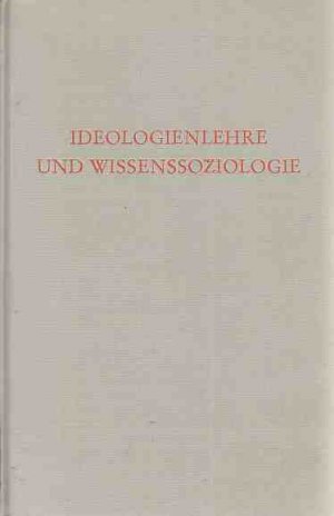 gebrauchtes Buch – Lieber, Hans-Joachim  – Ideologienlehre und Wissenssoziologie. Die Diskussion um d. Ideologieproblem in d. 20er Jahren. / Wege der Forschung ; Bd. 117.