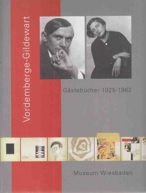 gebrauchtes Buch – Friedrich Vordemberge-Gildewart – Vordemberge-Gildewart. Gästebücher 1925 - 1962. Ausstellung  Museum Wiesbaden. Red. Hanne Dannenberger. Vorwort Volker Rattemeyer.