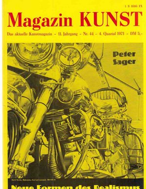 Neue Formen des Realismus ... (u.a.). Nr. 44 / 1971. Magazin KUNST. 11. Jahrgang.