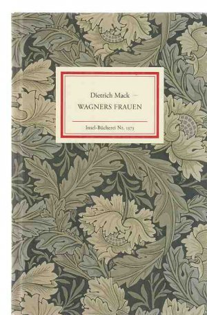 gebrauchtes Buch – Dietrich Mack – Wagners Frauen. Insel-Bücherei Nr. 1373. [Erstausgabe].