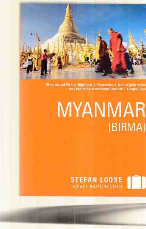 gebrauchtes Buch – Markand, Andrea  – Myanmar (Birma). A. & M. Markand ... [Red.: Jessika Zollickhofer] / Stefan-Loose-Travel-Handbücher.