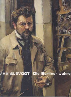 gebrauchtes Buch – Max Slevogt – Max Slevogt - die Berliner Jahre : [Ausstellung des Von-der-Heydt-Museums, Wuppertal in Kooperation mit der Stiftung "Brandenburger Tor", Berlin ; Von-der-Heydt-Museums, Wuppertal, vom 6. März bis 22. Mai 2005, Stiftung "Brandenburger Tor", Berlin, Max-Liebermann-Haus, vom 4. Juni bis 4. September 2005]. hrsg. von Sabine Fehlemann. Bearb. von Nicole Hartje. Mit Beitr. von Sabine Fehlemann ...