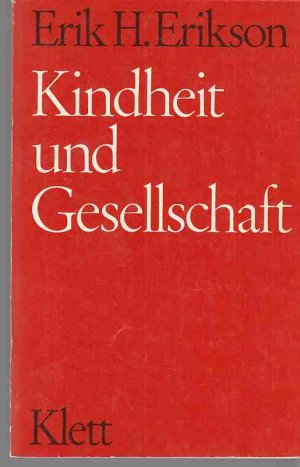 Kindheit und Gesellschaft. [Aus d. Engl. übers. von Marianne von Eckardt-Jaffé].