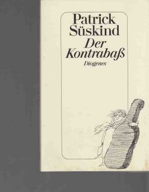 gebrauchtes Buch – Patrick Süskind – Der Kontrabass.