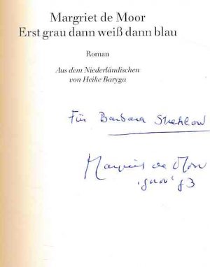 Erst grau dann weiss dann blau. Roman. Aus dem Niederländ. von Heike Baryga