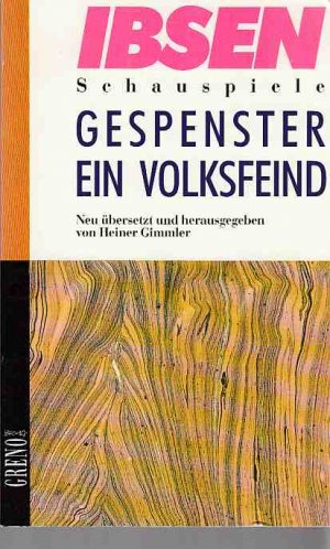 Gespenster; Ein Volksfeind. Ibsen, Henrik: Ibsen-Schauspiele. Greno ; 93.