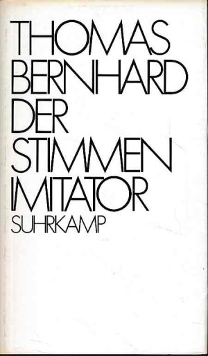 gebrauchtes Buch – Thomas Bernhard – Der Stimmenimitator.