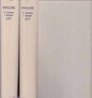 Psyche. Band XXXI / 1977. 31. Jahrgang. 2 Halbbände (Halbjahr). Zeitschrift für Psychoanalyse und ihre Anwendungen.