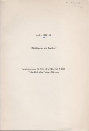 Die Griechen und das Geld. [Aus: Saeculum 15, Heft 3, 1964].