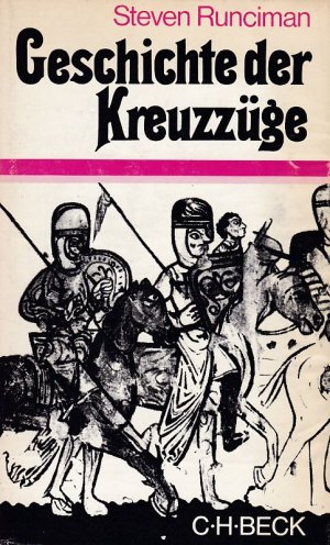 Geschichte der Kreuzzüge. Sonderausgabe in einem Band ohne Quellen- u. Literaturangaben. / Aus d. Engl. übertr. von Peter de Mendelssohn.