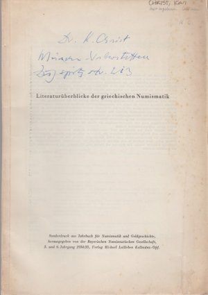 Literaturüberblick der griechischen Numismatik. [Aus: Jahrbuch für Numismatik und Geldgeschichte, 5. und 6. Jg. 1954/55]. Hgg. von der Bayerischen Numismatischen […]