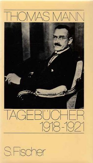 gebrauchtes Buch – Thomas Mann – Mann, Thomas: Tagebücher; 1918 - 1921.