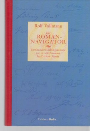 gebrauchtes Buch – Rolf Vollmann – Der Roman-Navigator : zweihundert Lieblingsromane von der "Blechtrommel" bis "Tristram Shandy". Eichborn Berlin.