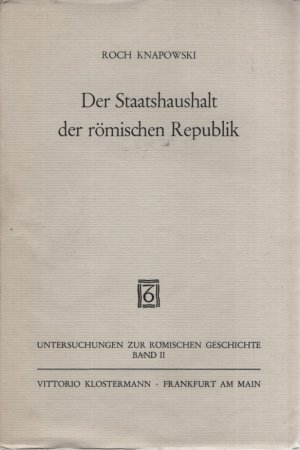 antiquarisches Buch – Roch Knapowski – Der Staatshaushalt der Römischen Republik. Untersuchungen zur römischen Geschichte ; Bd. 2.