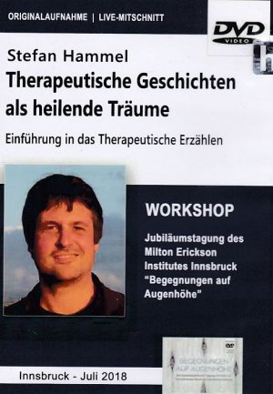 gebrauchter Film – Stefan Hammel – Therapeutische Geschichten als heilende Träume. Einführung in das Therapeutische Erzählen. Workshop. Jubiläumstagung des Milton Erickson Institutes Innsbruck "Begegnungen auf Augenhöhe".