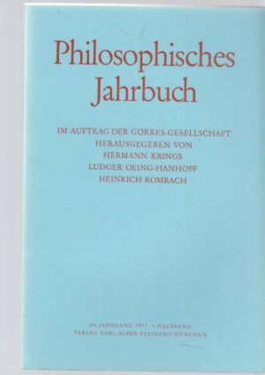 Philosophisches Jahrbuch. 84. Jahrgang 1977. Im Auftrag der Görres-Gesellschaft hrsg. v. Hermann Krings u.a. 1. Halbband.