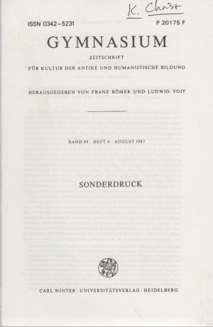 Neue Forschungen zur Geschichte der späten Römischen Republik und den Anfängen des Principats. [Aus: Gymnasium, Bd. 94, Heft 4, August 1987].