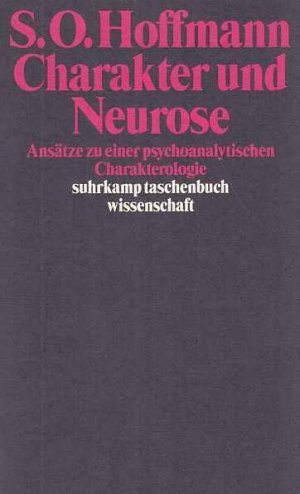 gebrauchtes Buch – Hoffmann, Sven Olaf – Charakter und Neurose : Ansätze zu einer psychoanalytischen Charakterologie. Suhrkamp-Taschenbuch Wissenschaft ; 438.